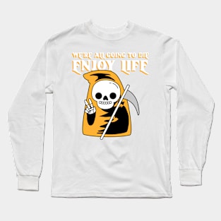 Enjoy Life Long Sleeve T-Shirt